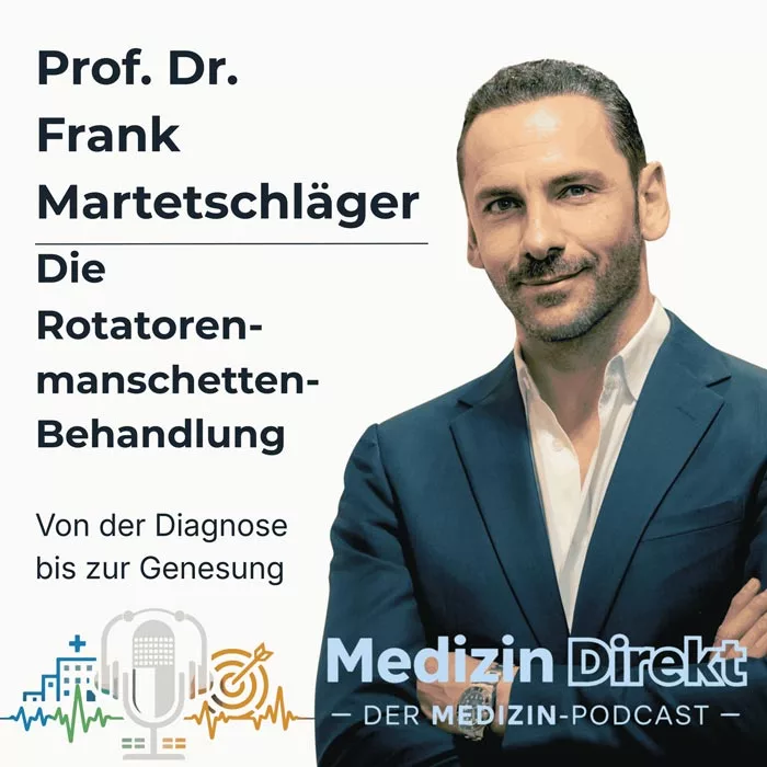 Medizin Direkt - Der Medizin-Podcast - Rotatorenmanschetten-Behandlung mit Prof. Dr. med. Frank Martetschläger